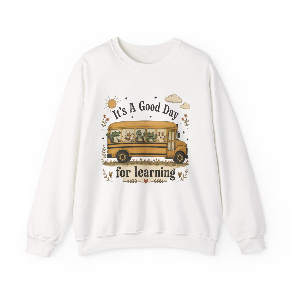 Crewneck Sweatshirt — "It's A Good Day for Learning" School Bus Design