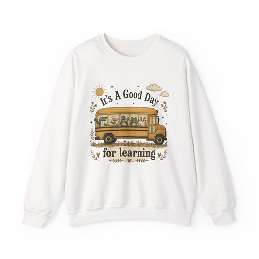 Crewneck Sweatshirt — "It's A Good Day for Learning" School Bus Design