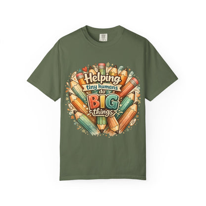 T-Shirt — “Helping Tiny Humans Do Big Things” Teacher & Caregiver Shirt